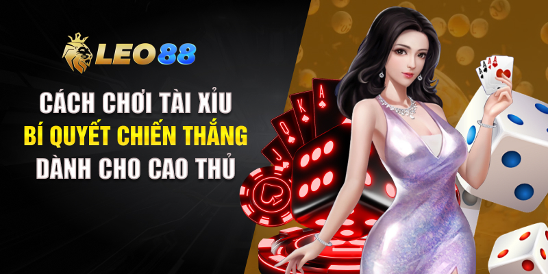 Cách Chơi Tài Xỉu