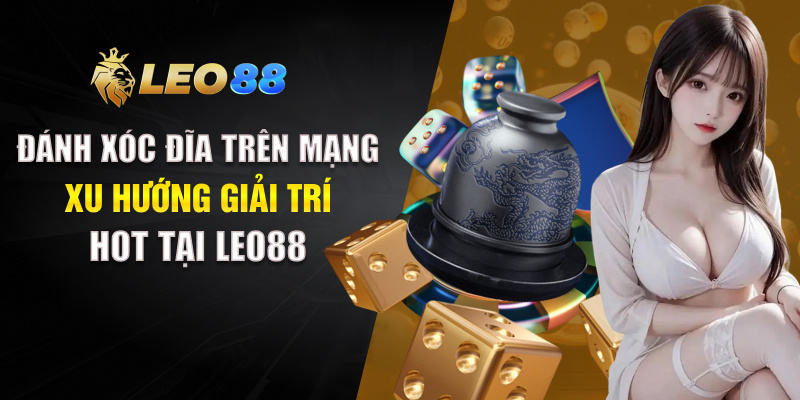 Đánh Xóc Đĩa Trên Mạng